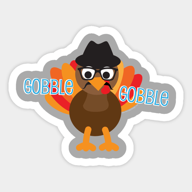 Gobble Gobble Thanksgiving Funny Turke Sticker by Gobble_Gobble0